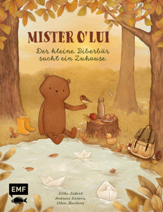Mister O' Lui - Der kleine Biberbär sucht ein Zuhause Edition Michael Fischer