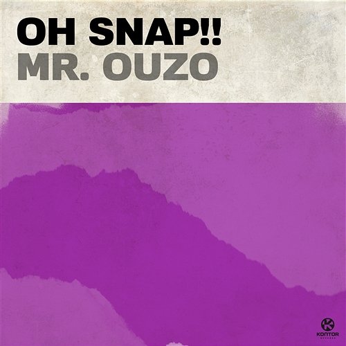 Mister Ouzo Oh Snap!!