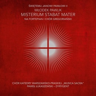 Misterium Stabat Mater Włodek Pawlik, Musica Sacra