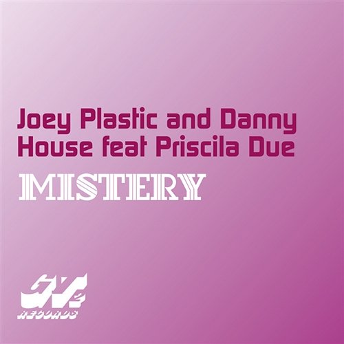 Mistery (feat. Priscila Due) Joey Plastic & Danny House