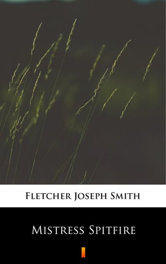 Mistress Spitfire Fletcher Joseph Smith