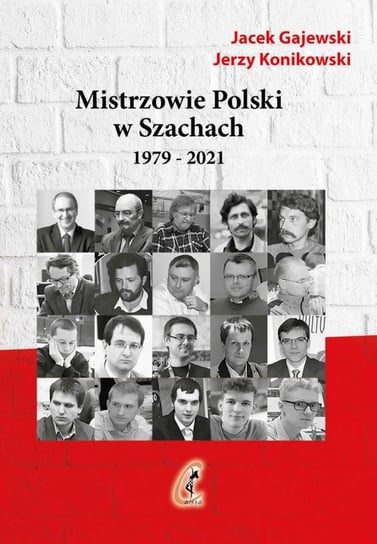 Mistrzowie Polski w Szachach. Część 2 Konikowski Jerzy, Gajewski Jacek
