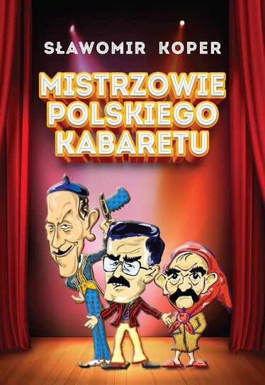 Mistrzowie polskiego kabaretu Koper Sławomir