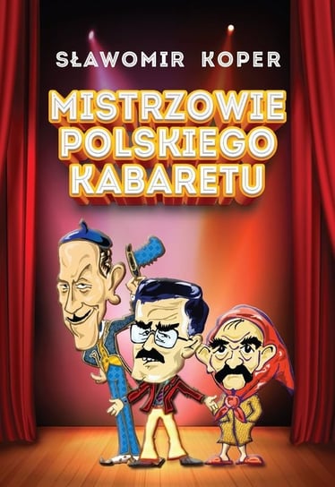 Mistrzowie polskiego kabaretu Koper Sławomir