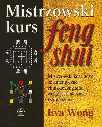 Mistrzowski kurs feng shui Wong Eva