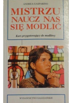 Mistrzu naucz nas się modlić 