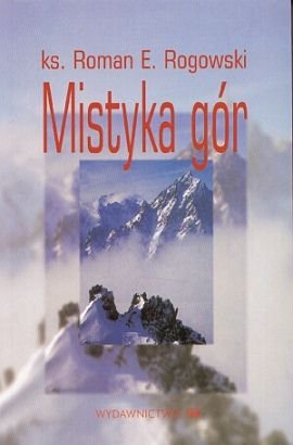 Mistyka Gór Rogowski Roman E.