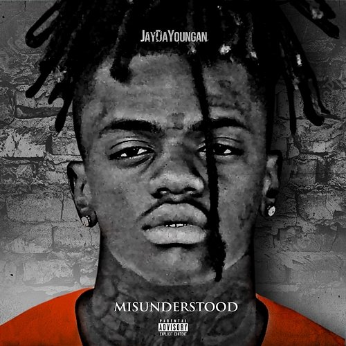 Misunderstood JayDaYoungan