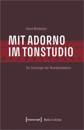 Mit Adorno im Tonstudio transcript