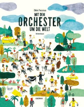Mit dem Orchester um die Welt Verlag Antje Kunstmann