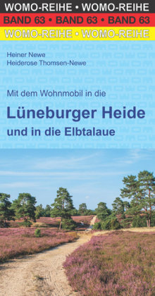 Mit dem Wohnmobil in die Lüneburger Heide und in die Elbtalaue WOMO-Verlag