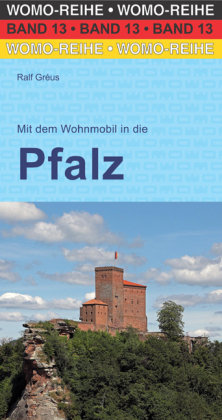 Mit dem Wohnmobil in die Pfalz WOMO-Verlag