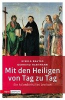 Mit den Heiligen von Tag zu Tag Baltes Gisela, Hartmann Gerhard