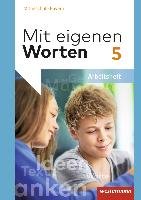 Mit eigenen Worten 5. Arbeitsheft. Sprachbuch. Bayerische Mittelschulen Westermann Schulbuch, Westermann Schulbuchverlag