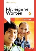 Mit eigenen Worten 6. Arbeitsheft. Sprachbuch für bayerische Mittelschulen Westermann Schulbuch, Westermann Schulbuchverlag