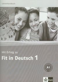 Mit Erfolg zu Fit in Deutsch 1 Lehrerhandbuch Opracowanie zbiorowe