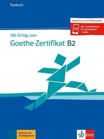 Mit Erfolg zu Goethe B2 neu. Testbuch Klett Sprachen Gmbh