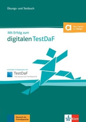 Mit Erfolg zum Digitalen TestDaF B2-C1 Klett Sprachen Gmbh