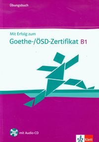 Mit Erfolg zum Goethe Zertifikat B1 + CD Hantschel Hans-Jurgen, Weber Britta