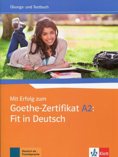 Mit Erfolg zum Goethe-Zertifikat. Fit in Deutsch. A2 Opracowanie zbiorowe