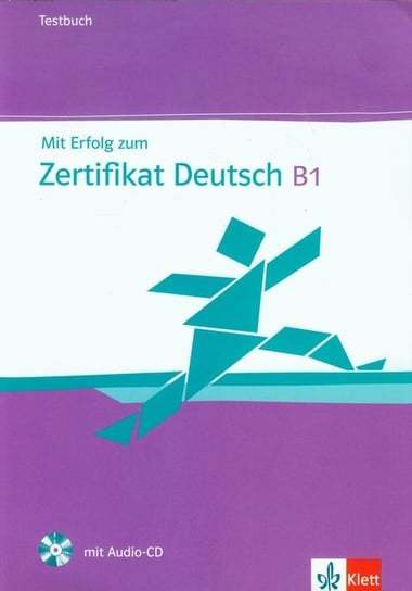 Mit Erfolg zum Zertifikat Deutsch B1. Testbuch + CD Opracowanie zbiorowe