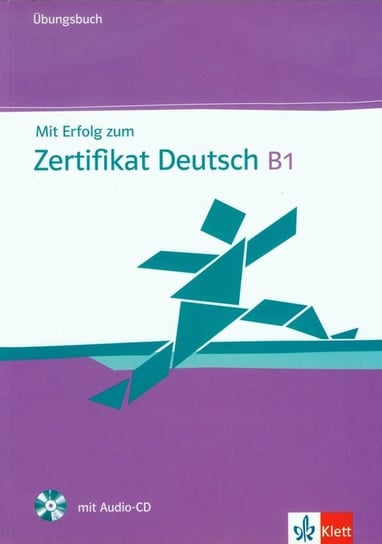 Mit Erfolg zum Zertifikat Deutsch B1. Ubungsbuch + CD Opracowanie zbiorowe