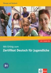 Mit Erfolg zum Zertifikat Deutsch fur Jugendliche Ubungs- und Testbuch + 2CD Opracowanie zbiorowe