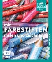 Mit Farbstiften malen und zeichnen Doege-Schellinger Brigitte, Braun Manfred