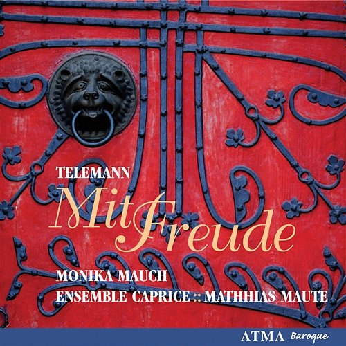 Mit Freude - Telemann: Cantatas and Chamber Music Ensemble Caprice, Matthias Maute, Monika Mauch, Marion Verbruggen