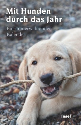 Mit Hunden durch das Jahr Insel Verlag Gmbh, Insel Verlag Anton Kippenberg Gmbh&Co. Kg