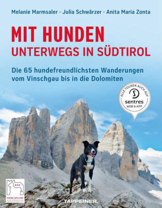 Mit Hunden unterwegs in Südtirol Athesia Tappeiner Verlag