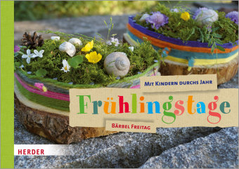 Mit Kindern durchs Jahr: Frühlingstage Herder, Freiburg