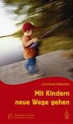 Mit Kindern neue Wege gehen Valentin Lienhard