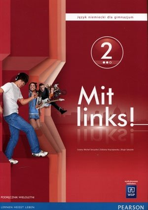 Mit Links! 2. Język niemiecki. Podręcznik. Gimnazjum + CD Serzysko Cezary, Kręciejewska Elżbieta, Sekulski Birgit