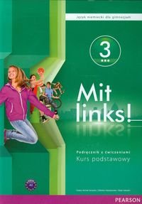 Mit Links 3. Podręcznik z ćwiczeniami. Kurs podstawowy. Gimnazjum + CD Serzysko Cezary, Kręciejewska Elżbieta, Sekulski Birgit