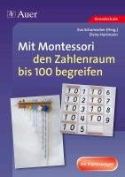 Mit Montessori den Zahlenraum bis 100 begreifen Hartmann Elvira