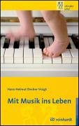 Mit Musik ins Leben Decker-Voigt Hans-Helmut