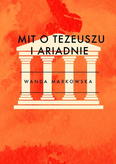 Mit o Tezeuszu i Ariadnie - ebook epub Markowska Wanda