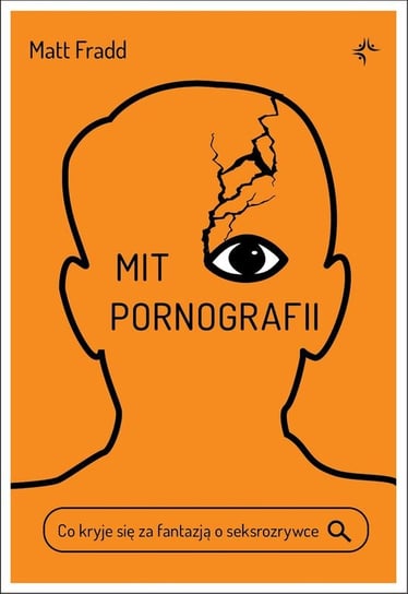 Mit pornografii. Co kryje się za fantazją o seksrozrywce Matt Fradd