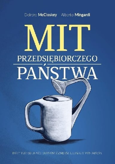 Mit Przedsiębiorczego Państwa - Opracowanie Zbiorowe | Książka W Empik