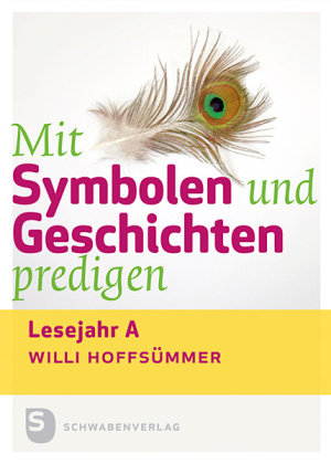 Mit Symbolen und Geschichten predigen Schwabenverlag Ag, Schwabenverlag Aktiengesellschaft