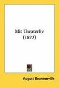 Mit Theaterliv (1877) Bournonville August