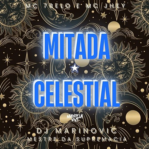 Mitada Celestial Mc 7 Belo & Mc Jhey, Dj Marinovic