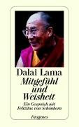 Mitgefühl und Weisheit Dalai Lama