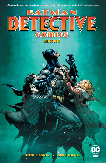 Mitologia. Batman Detective Comics. Tom 1 Tomasi Peter J., Mahnke Doug