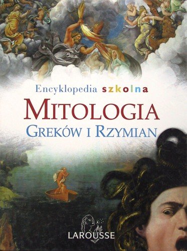 Mitologia Greków i Rzymian Opracowanie zbiorowe