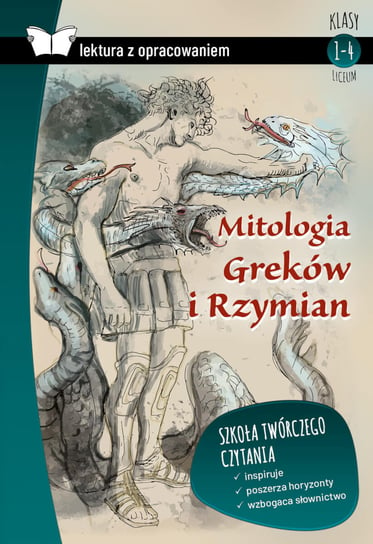 Mitologia Greków i Rzymian. Lektura z opracowaniem Sieranc Izabela