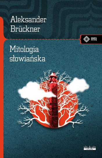 Mitologia słowiańska Bruckner Aleksander