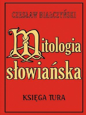 Mitologia Słowiańska Białczyński Czesław