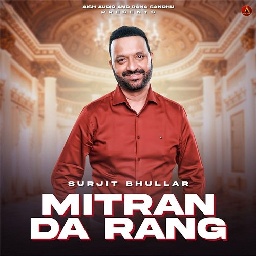 Mitran Da Rang Surjit Bhullar